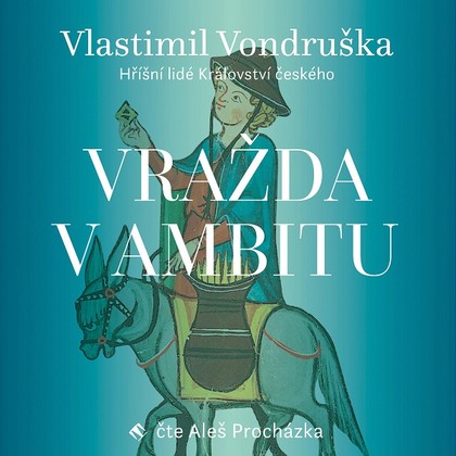 Audiokniha Vražda v ambitu - Aleš Procházka, Vlastimil Vondruška