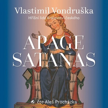 Audiokniha Apage Satanas! - Aleš Procházka, Vlastimil Vondruška