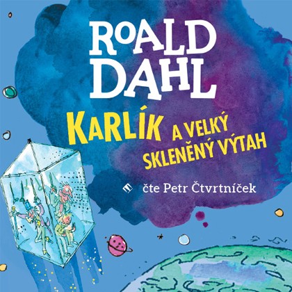 Audiokniha Karlík a velký skleněný výtah - Petr Čtvrtníček, Roald Dahl