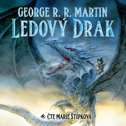 Audiokniha Ledový drak - Marie Štípková, George R. R. Martin