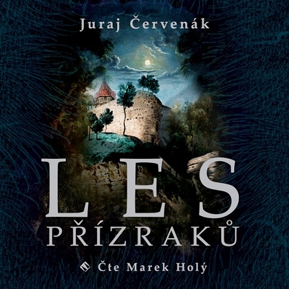 Audiokniha Les přízraků - Marek Holý, Juraj Červenák