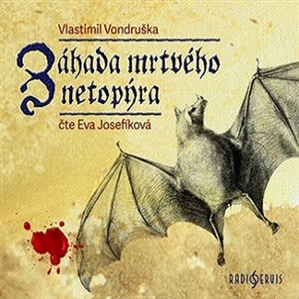 Audiokniha Záhada mrtvého netopýra - Eva Josefíková, Vlastimil Vondruška