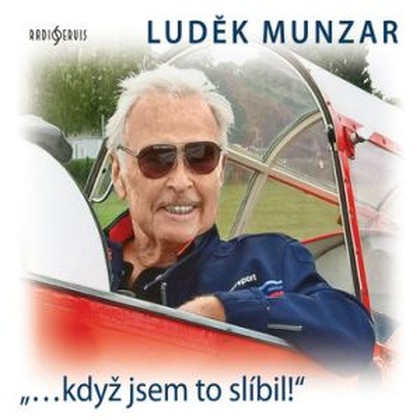 Audiokniha ...když jsem to slíbil! - Luděk Munzar, Luděk Munzar