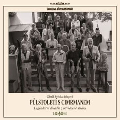 Audiokniha Půlstoletí s Cimrmanem - Miroslav Táborský, Jan Hraběta, Miloň Čepelka, Bořivoj Penc, Jaroslav Weigel, Milan Svoboda, Zdeněk Svěrák, Jiří Menzel, Jan Klusák, Petr Brukner, Václav Kotek, Jiří Stivín, Karel Štědrý, Jaroslav Uhlíř, Vojtěch Kotek, Genadij Rumlena, Václav Verner, Jindřich Holna, Naděžda Zachová, Pavla Černá, Jiří Kalina, Robert Bárta, Marek Šimon, Luděk Minařík, Michal Weigel, Andrej Krob, Zdeněk Škrdlant, Josef Čepelka, Petr Reidinge