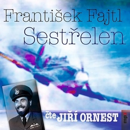 Audiokniha Sestřelen - Jiří Ornest, František Fajtl