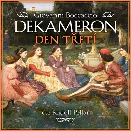 Audiokniha Dekameron - den třetí - Rudolf Pellar, Giovanni Boccaccio