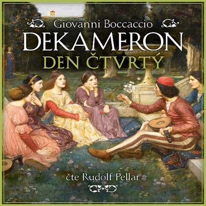 Audiokniha Dekameron - den čtvrtý - Rudolf Pellar, Giovanni Boccaccio