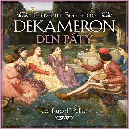 Audiokniha Dekameron - den pátý - Rudolf Pellar, Giovanni Boccaccio