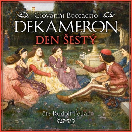 Audiokniha Dekameron - den šestý - Rudolf Pellar, Giovanni Boccaccio