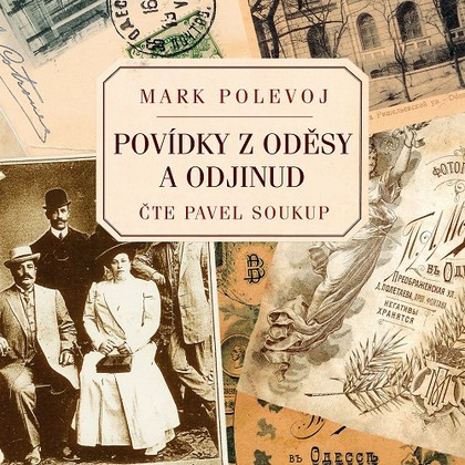 Audiokniha Povídky z Oděsy a odjinud - Pavel Soukup, Mark Polevoj