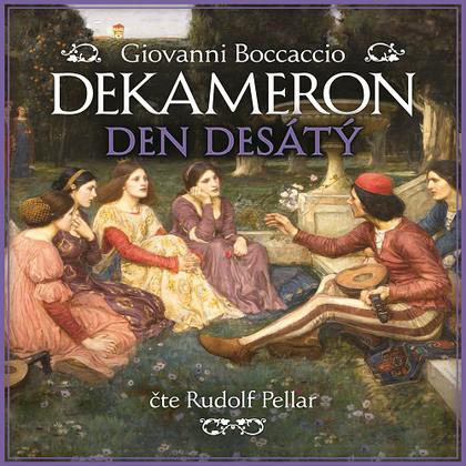Audiokniha Dekameron - den desátý - Rudolf Pellar, Giovanni Boccaccio
