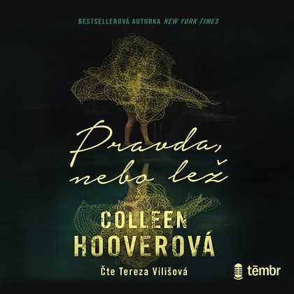 Audiokniha Pravda, nebo lež - Tereza Vilišová, Coleen Hoover