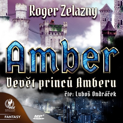 Audiokniha Amber 1 -  Devět princů Amberu - Luboš Ondráček, Roger Zelazny