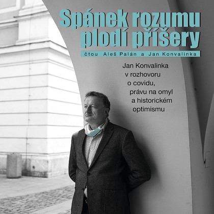 Audiokniha Spánek rozumu plodí příšery - Aleš Palán, Jan Konvalinka, Aleš Palán