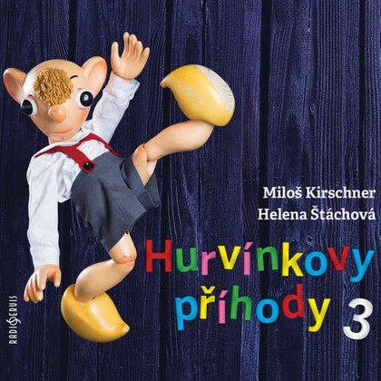 Audiokniha Hurvínkovy příhody 3 - Helena Stachová, Miloš Kirschner, František Nepil