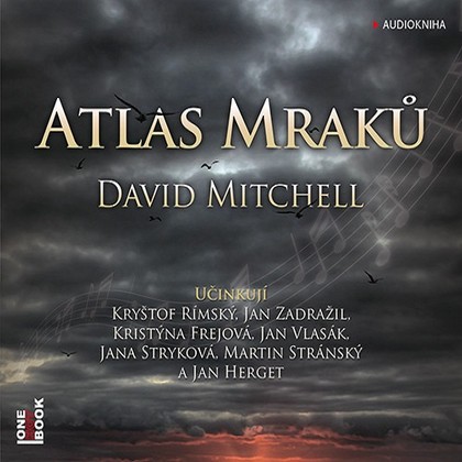 Audiokniha Atlas mraků - Jana Stryková, Jan Herget, Martin Stránský, Jan Zadražil, Kristýna Frejová, Jan Vlasák, Kryštof Rýmský, David Mitchell