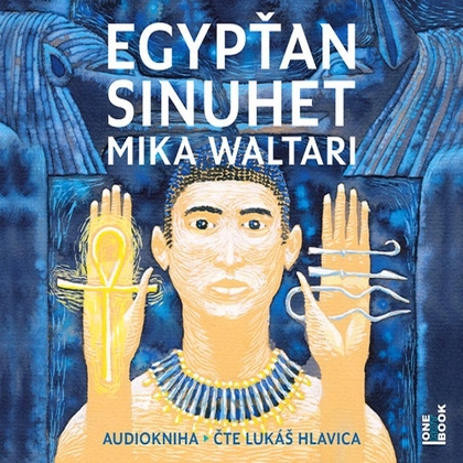 Audiokniha Egypťan Sinuhet - Lukáš Hlavica, Mika Waltari