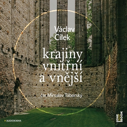 Audiokniha Krajiny vnitřní a vnější - Miroslav Táborský, Václav Cílek