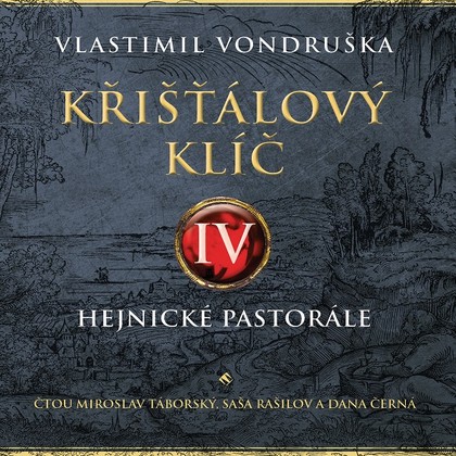 Audiokniha Křišťálový klíč IV. - Miroslav Táborský, Saša Rašilov, Dana Černá, Vlastimil Vondruška