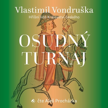 Audiokniha Osudný turnaj - Aleš Procházka, Vlastimil Vondruška