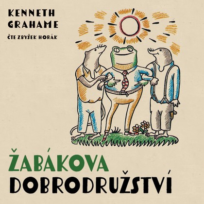 Audiokniha Žabákova dobrodružství - Zbyšek Horák, Kenneth Grahame