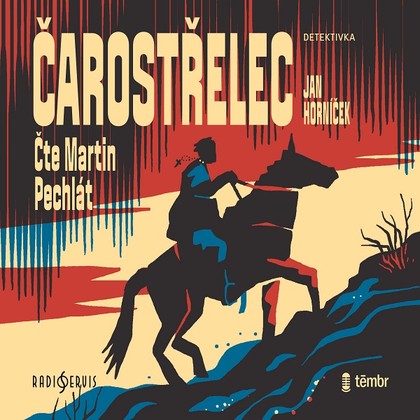 Audiokniha Čarostřelec - Martin Pechlát, Jan Horníček