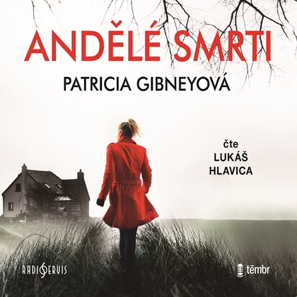 Audiokniha Andělé smrti - Lukáš Hlavica, Patricia Gibneyová