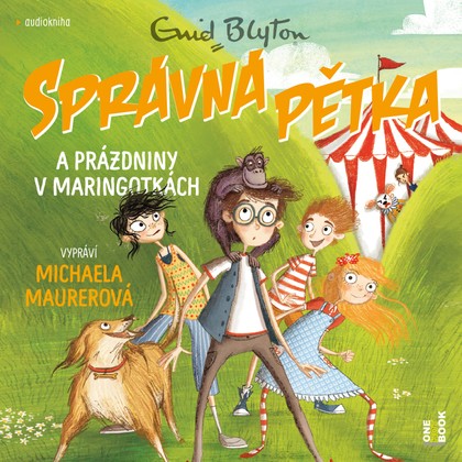 Audiokniha Správná pětka a prázdniny v maringotkách - Michaela Maurerová, Enid Blytonová