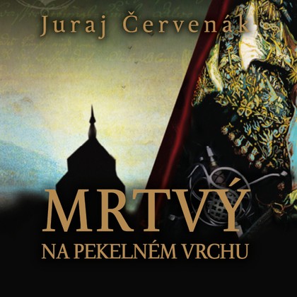 Audiokniha Mrtvý na Pekelném vrchu - Marek Holý, Juraj Červenák