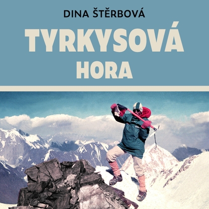 Audiokniha Tyrkysová hora - Anita Krausová, Dina Štěrbová