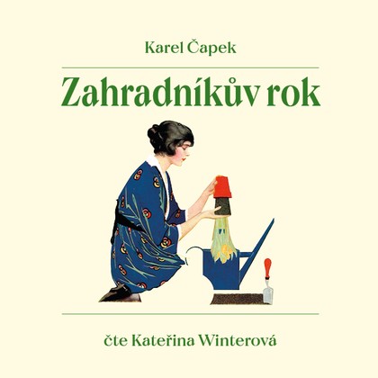 Audiokniha Zahradníkův rok - Kateřina Winterová, Karel Čapek