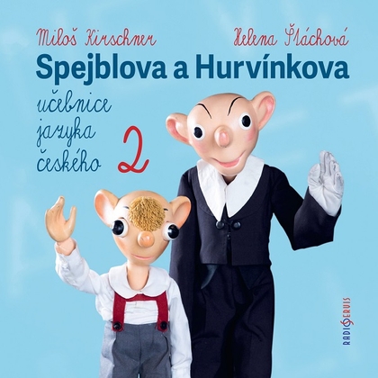Audiokniha Spejblova a Hurvínkova učebnice jazyka českého 2 - Miloš Kirschner, Helena Stachová