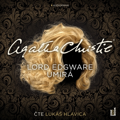 Audiokniha Lord Edgware umírá - Lukáš Hlavica, Agatha Christie