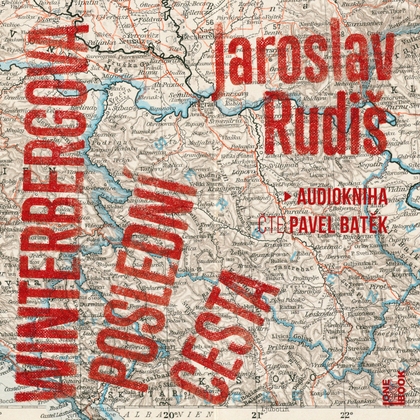 Audiokniha Winterbergova poslední cesta - Pavel Batěk, Jaroslav Rudiš