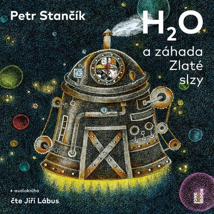 Audiokniha H2O a záhada Zlaté slzy - Jiří Lábus, Petr Stančík