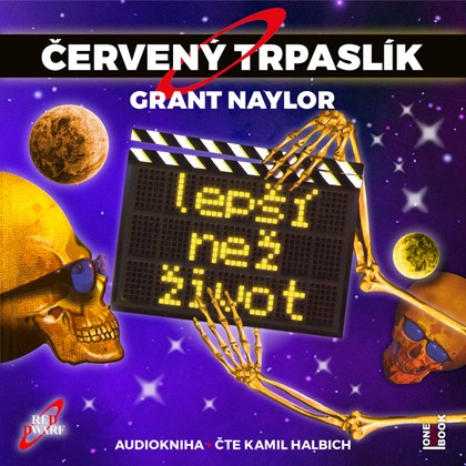 Audiokniha ČERVENÝ TRPASLÍK 2: Lepší než život - Kamil Halbich, Grant Naylor