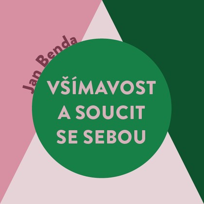 Audiokniha Všímavost a soucit se sebou - Miroslav Černý, Jan Benda