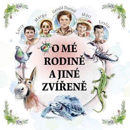 Audiokniha O mé rodině a jiné zvířeně - Jan Vondráček, Gerald Durrell