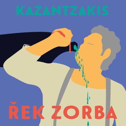 Audiokniha Řek Zorba - Pavel Soukup, Nikos Kazantszakis