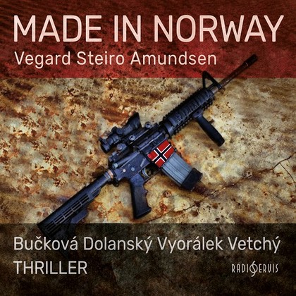 Audiokniha MADE IN NORWAY - Ondřej Rychlý, Jan Dolanský, Jiří Vyorálek, Ondřej Vetchý, Petra Bučková, Vegard Sterio Amundsen