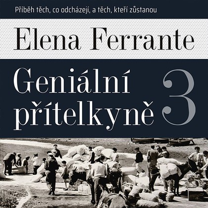 Audiokniha Geniální přítelkyně III. - Taťjana Medvecká, Elena Ferrante