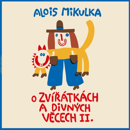 Audiokniha O zvířátkách a divných věcech LP II. - Viktor Preiss, Alois Mikulka