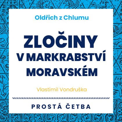 Audiokniha Zločiny v Markrabství moravském - Jan Hyhlík, Vlastimil Vondruška