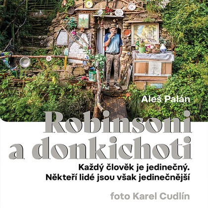 Audiokniha Robinsoni a donkichoti - Aleš Palán, Jan Kolařík, Vladimír Hauser, Pavel Zatloukal, Milan Holenda, Dalibor Buš, Ondřej Kokorský, Sylvie Krupanská, Aleš Palán