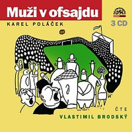 Audiokniha Poláček: Muži v ofsajdu - Vlastimil Brodský, Karel Poláček