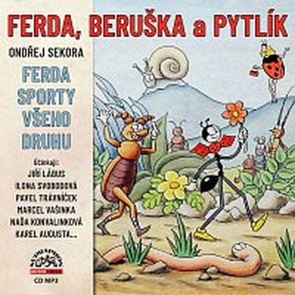 Audiokniha Ferda, Beruška a Pytlík & Ferda sporty všeho druhu - Jiří Lábus, Naďa Konvalinková, Stanislav Fišer, Karel Augusta, Ondřej Sekora