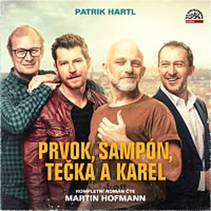 Audiokniha Prvok, Šampón, Tečka a Karel - Martin Hofmann, Patrik Hartl