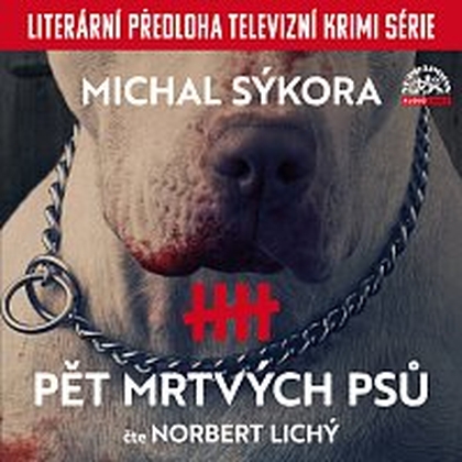 Audiokniha Pět mrtvých psů - Norbert Lichý, Michal Sýkora