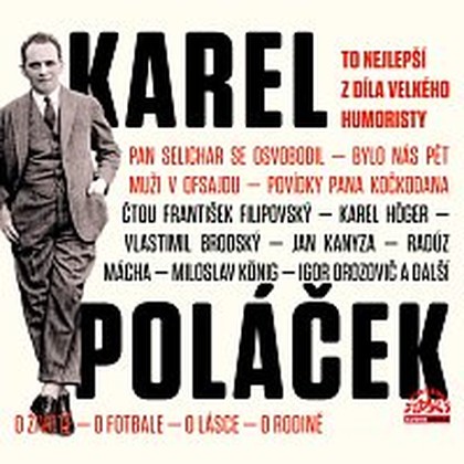 Audiokniha To nejlepší z díla velkého humoristy - Karel Höger, František Filipovský, Jaroslava Adamová, Vlastimil Brodský, Karel Poláček