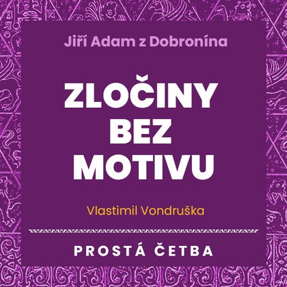 Audiokniha Zločiny bez motivu - Jan Hyhlík, Vlastimil Vondruška